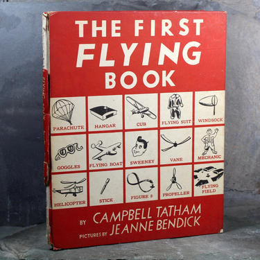 The First Flying Book by Campbell Tatham - 1944 Vintage Children's Picture Book - Rebus Story Book - World War II Children's Book 