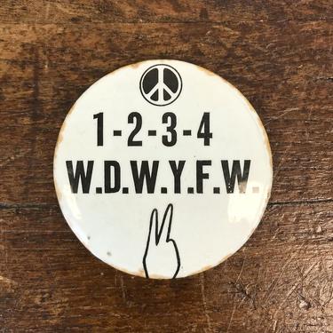Vintage 1960s Anti-War Anti-Vietnam 1 2 3 4 We Don’t Want Your F’n War WDWYFW Protesting Pinback Button 