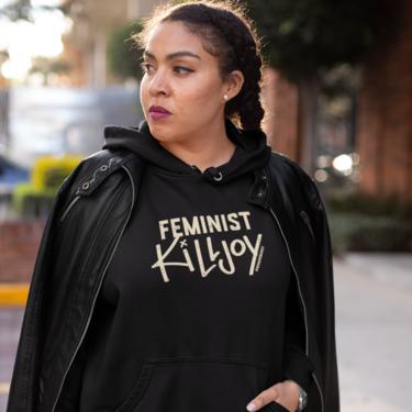 Women's March Feminist Killjoy Unisex Hoodie