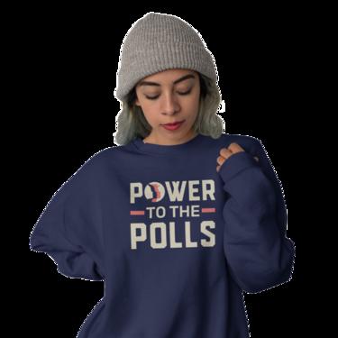 Power to the Polls Unisex Sweatshirt
