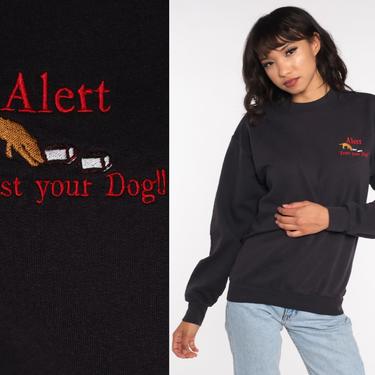 Dog Sweatshirt 90s Trust Your Dog! Shirt Animal Print Shirt Jumper Graphic Slouch Shirt Crewneck Black 1990s Vintage Medium 