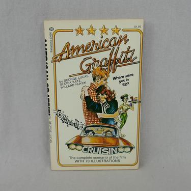 American Graffiti (1973) by George Lucas, Gloria Katz, Willard Huyck - First Edition - Vintage Film Novelization Screenplay Book 