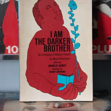 &quot;I am the Darker Brother - An Anthology of Modern Poems by Negro Americans&quot; Edited by Arnold Adoff