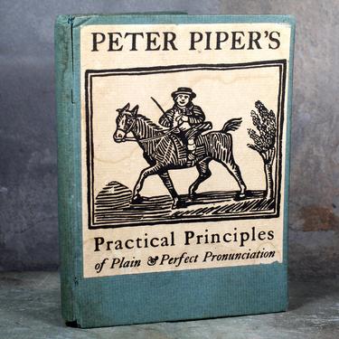 Peter Piper's Practical Principles of Plain &amp; Perfect Pronunciation, 1911 Antique Tongue Twister Book | FREE SHIPPING 