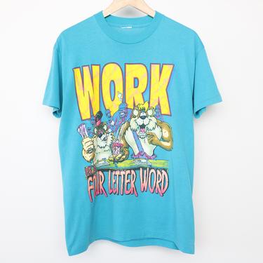 vintage teal TAZ style &quot;WORK is a four letter word&quot; 1990s t-shirt size small shirt 