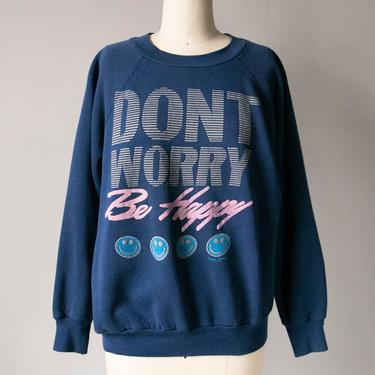 1980s Sweatshirt Don't Worry Be Happy  L 