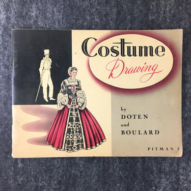 Costume Drawing - Doten and Boulard - Pitman Publishing - 1952 