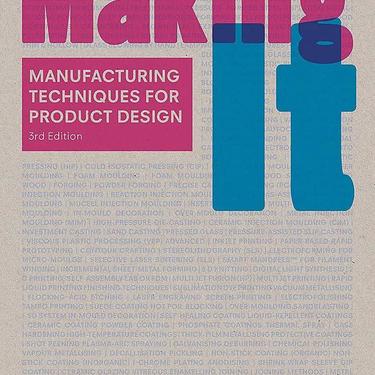 Making It: Manufacturing Techniques for Product Deisign| Chris Lefteri