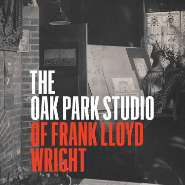 The Oak Park Studio: Of Frank Lloyd Wright | Lisa D. Schrenk
