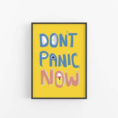 Don't panic NOW Art Print | Ready to frame home office art 
